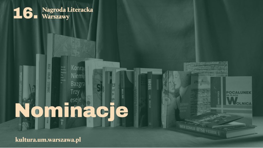 Znamy nominacje do XVI Nagrody Literackiej m.st. Warszawy